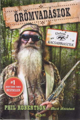 Schlabach Mark Phil Robertson - �r�mvad�szok