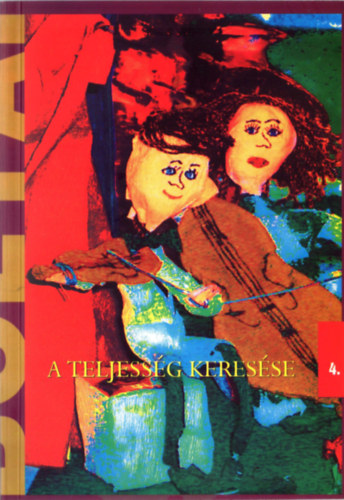 Horváthné Hargitai Gitta - Biczó Antal - Kocsis Zsolt (szerk.) - A teljesség keresése (CD-melléklettel)