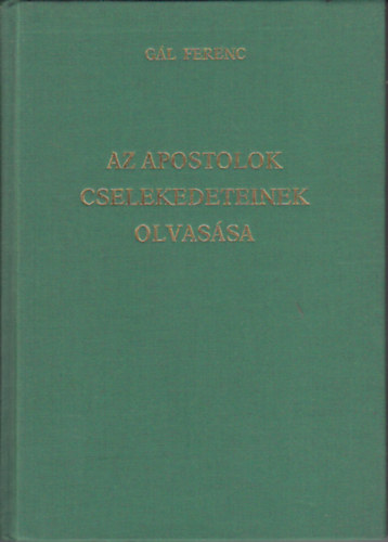 Gl Ferenc - Az apostolok cselekedeteinek olvassa