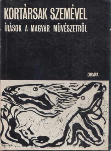 Perneczky Gza  (vlogatta) - Kortrsak szemvel - rsok a magyar mvszetrl 1896-1945
