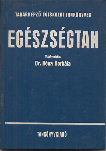 Dr. Róna Borbála - Egészségtan