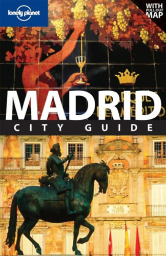 Anthony Ham - Madrid (Lonely Planet City Guides)