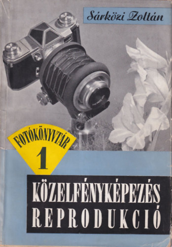 Srkzi Zoltn Vsrhelyi Istvn - Fotknyvtr sorozat  ( 1-2. ktet ) : Kzelfnykpezs reprodukci + Keskenyfilmezs