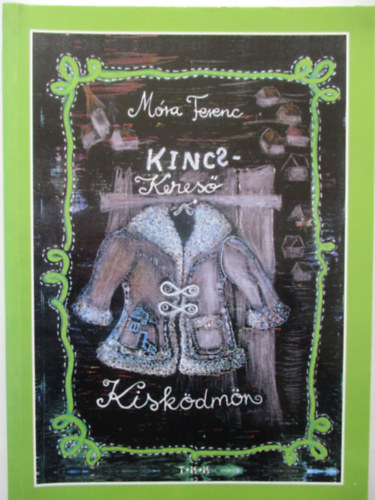 M�ra Ferenc - Kincskeres� kisk�dm�n - Puhat�bla