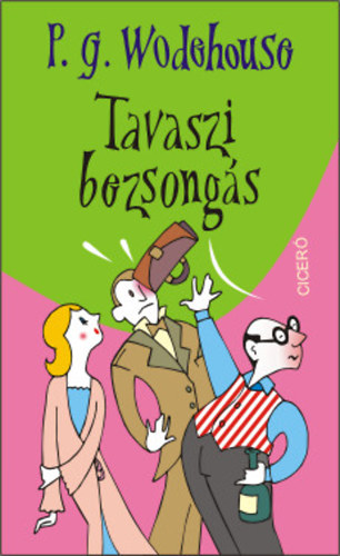 Pelham Grenville Wodehouse - Tavaszi bezsongs