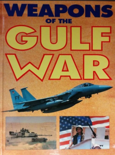 Tbb szerz Ian V. Hogg - WEAPONS OF THE GULF WAR