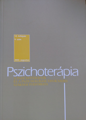 Sznyi Gbor  (szerk.) - Pszichoterpia XII.vfolyam 4. szm 2003. augusztus