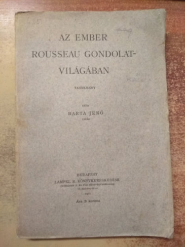 Barta Jenő - Az ember Rousseau gondolatvilágában