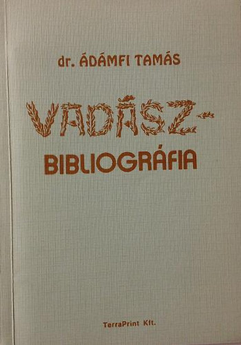 dr. dmfi Tams - Vadszbibliogrfia