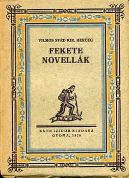 Vilmos Sv�d Kir. Herceg - Fekete novell�k