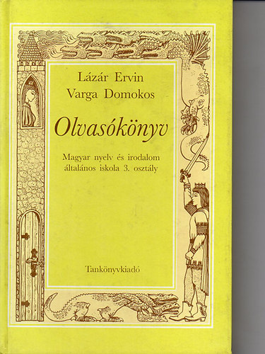 Lzr Ervin-Varga Domokos - Olvasknyv. Magyar nyelv s irodalom ltalnos isk. 3. osztly