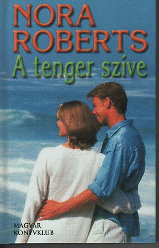J. D. Robb  (Nora Roberts) - A tenger szve