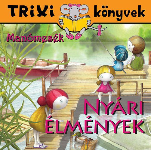 Tth Eszter - Manmesk - Nyri lmnyek