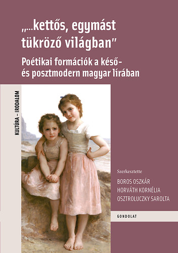 "...kett�s, egym�st t�kr�z� vil�gban"