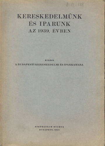 Kereskedelm�nk �s iparunk az 1939. �vben