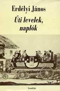 Erd�lyi J�nos - �ti levelek, napl�k
