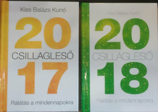 Kiss Bal�zs Kun� - 2 db Csillagles�: R�l�t�s a mindennapokra 2017 + 2018