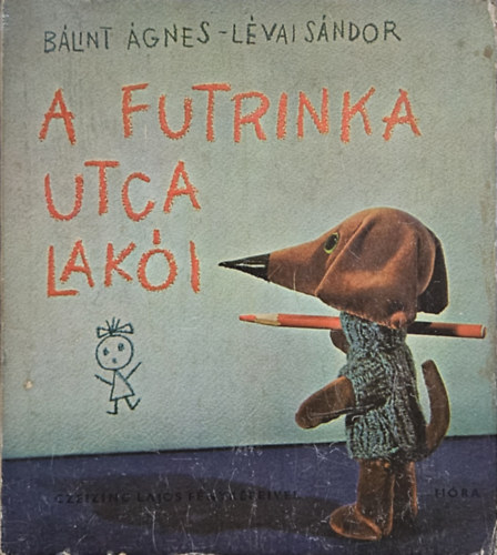 B�lint �gnes - A futrinka utca lak�i