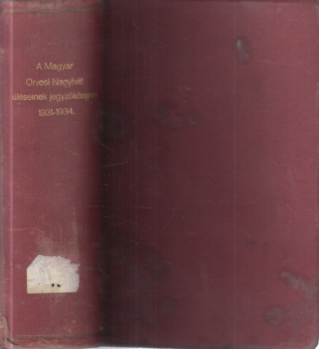 A Magyar Orvosi Nagyh�t �l�seinek jegyz�k�nyve 1931-1934.