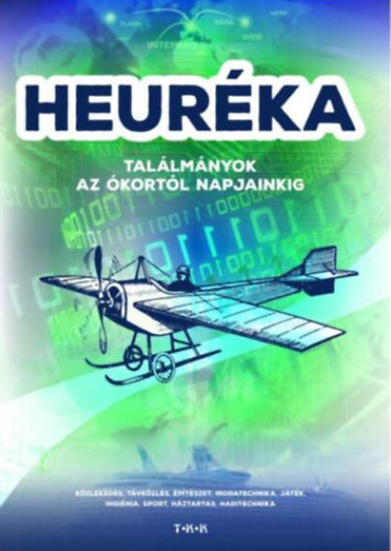 Michael Macrone - Heur�ka! - Tal�lm�nyok az �kort�l napjainkig