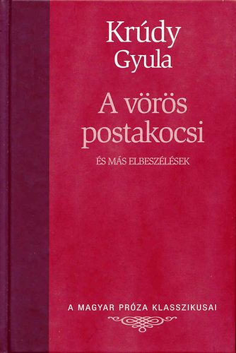 Krdy Gyula - A vrs postakocsi s ms elbeszlsek