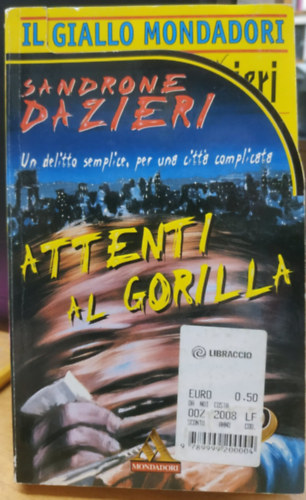 Sandrone Dazieri - Attenti al Gorilla (Mandadori)