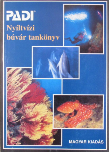 Havas Judit  (ford.) - Padi: Nyltvzi bvr tanknyv (Open Water tanknyv)