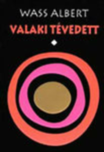 Wass Albert - Valaki t�vedett I. (Wass Albert �letm�-sorozat)