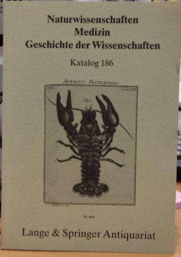 Lange & Springer Antiquariat - Naturwissenschaften Medizin Geschichte der Wissenschaften Katalog 186