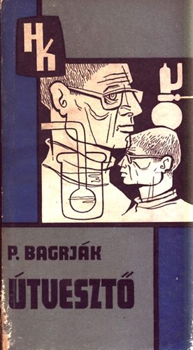 P. Bagrj�k - �tveszt�