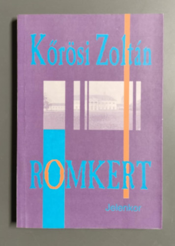 Kőrösi Zoltán - Romkert