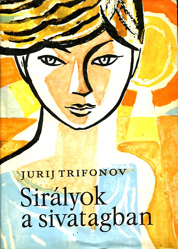 Trifonov Jurij - Sirályok a sivatagban