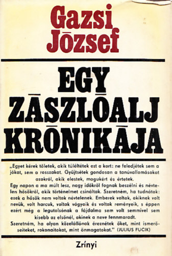 Gazsi J�zsef - Egy z�szl�alj kr�nik�ja (ellen�ll�k Angyalf�ld�n)