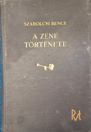 Szabolcsi  Bence - A Zene T�rt�nete - 84 k�ppel
