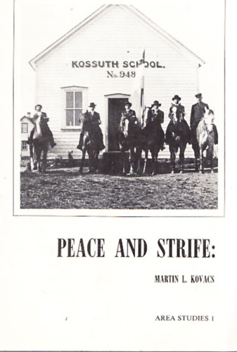 Martin L. Kovcs - Peace and strife: some facets of the history of an early prairie community