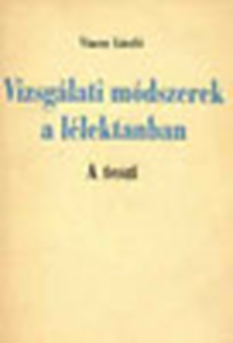 Vincze László - Vizsgálati módszerek a lélektanban: A teszt