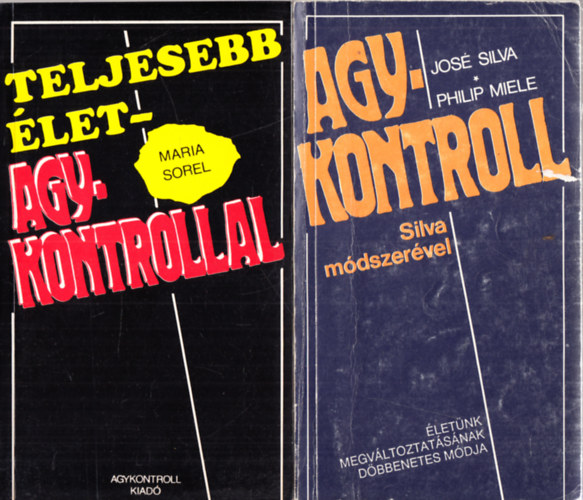 Jos Silva,Philip Miele Maria Sorel - Teljesebb let - Agykontrollal + Agykontroll Silva mdszervel