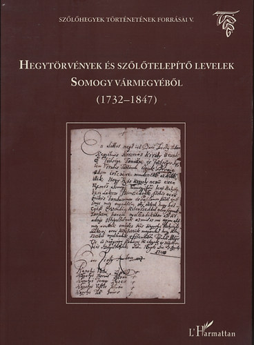 get Melinda; Polgr Tams - Hegytrvnyek s szltelept levelek Somogy vrmegybl (1732-1847)