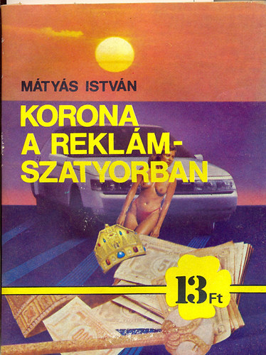 Mátyás István - Korona a reklámszatyorban