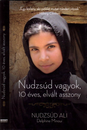 Ali, Nudzsúd Delphine Minoui - Nudzsúd vagyok, 10 éves elvált asszony