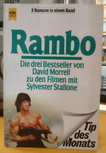 David Morrell - Rambo - Die drei Bestseller von David Morrell zu den Filmen mit Sylvester Stallone - 3 Romane in einem Band