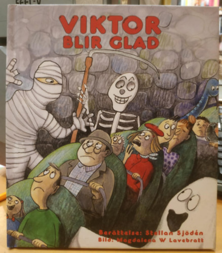 Magdalena Wennberg Lavebratt  Stellan Sj�d�n (illus.) - Viktor blir glad (F�rfattarhuset)