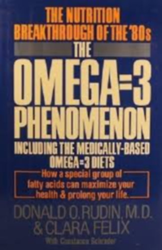 Clara Felix, Constance Schrader Donald O. Rudin M.D. - The Omega-3 Phenomenon