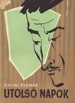 Sallai Elemér - Utolsó napok