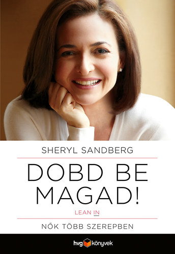 Sheryl Sandberg - Dobd be magad!