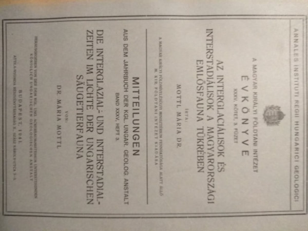 Dr. Mottl Maria - Az interglaci�lisok �s interstadi�lisok a magyarorsz�gi eml�sfauna t�kr�ben