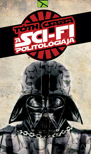 T�th Csaba - A sci-fi politol�gi�ja