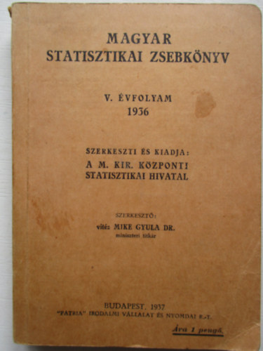 vitéz Mike Gyula dr. (szerk.) - Magyar statisztikai zsebkönyv. V. évf. 1936