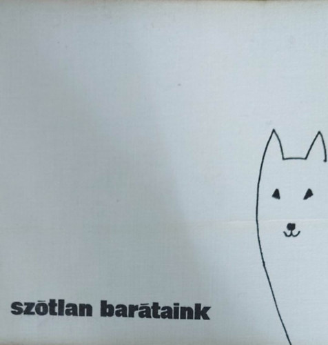 Boz�ky �va  (szerk.) - Sz�tlan bar�taink