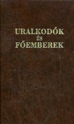 Torb�nyi Nov�k J�zsef Lajos - Uralkod�k �s f�emberek (T�rt�nelmi seg�dk�nyv)